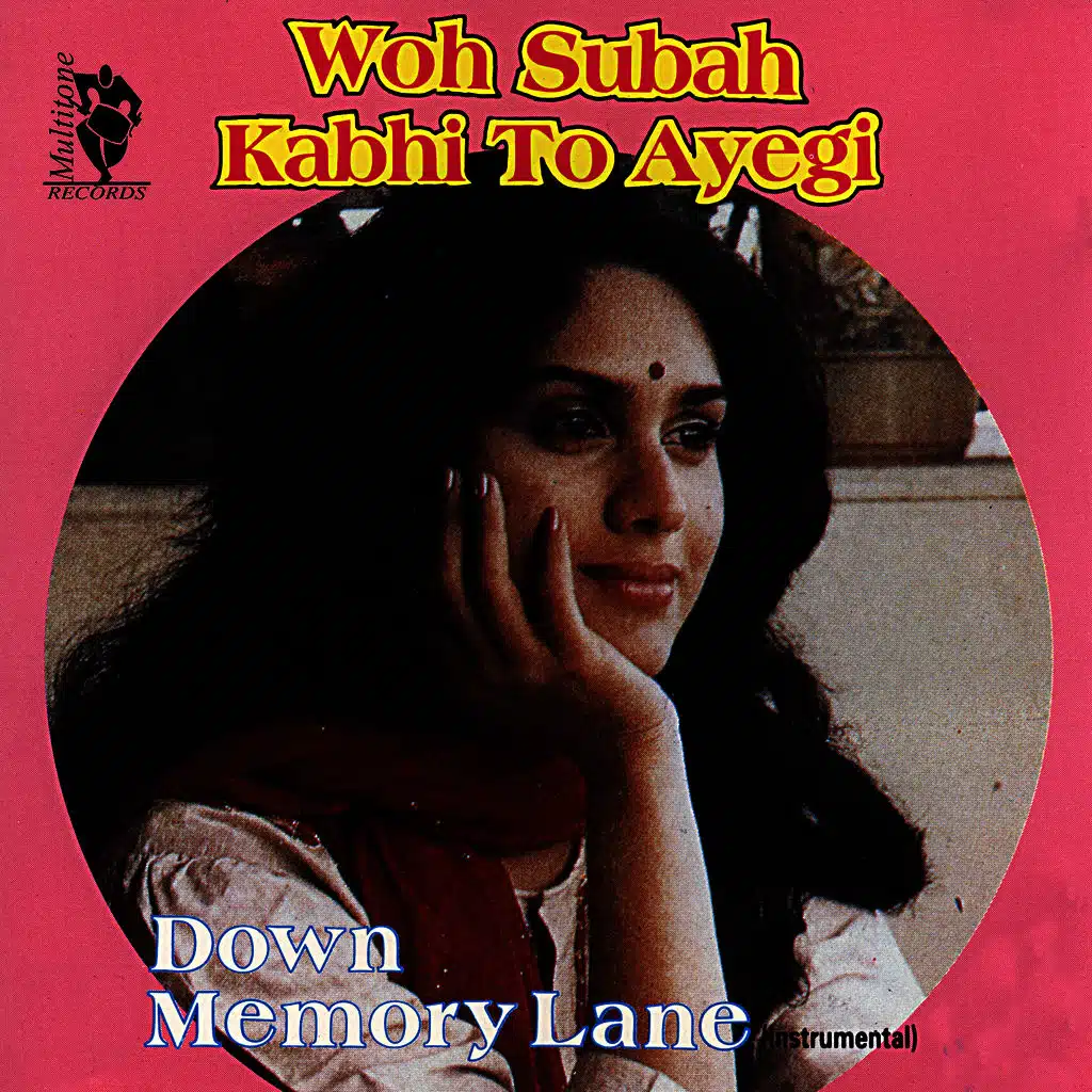 Down Memory Lane - Woh Subah Kabhi To Ayegi