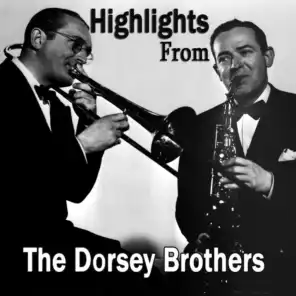 Highlights From The Dorsey Brothers