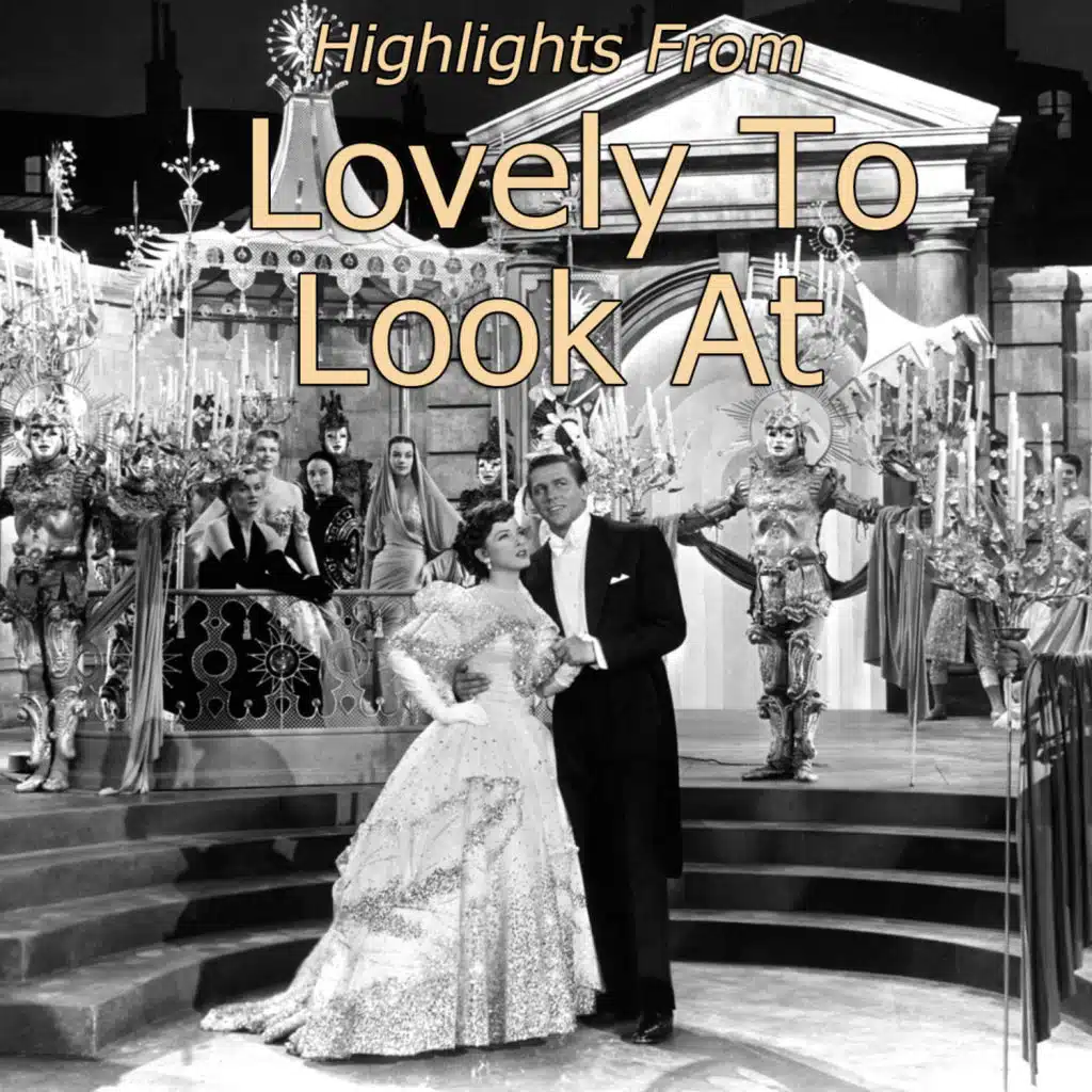 Highlights From Lovely To Look At (Original Motion Picture Soundtrack)