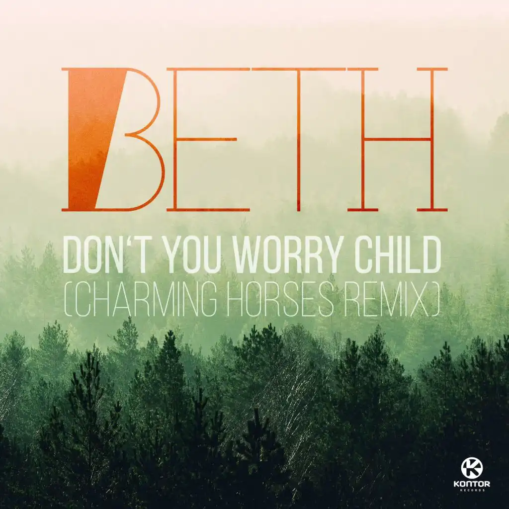 Don't You Worry Child (Charming Horses)