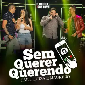 Sem Querer Querendo (feat. Luiza & Maurílio)