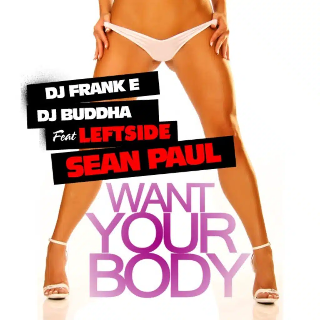 Want Your Body Feat. Left Side