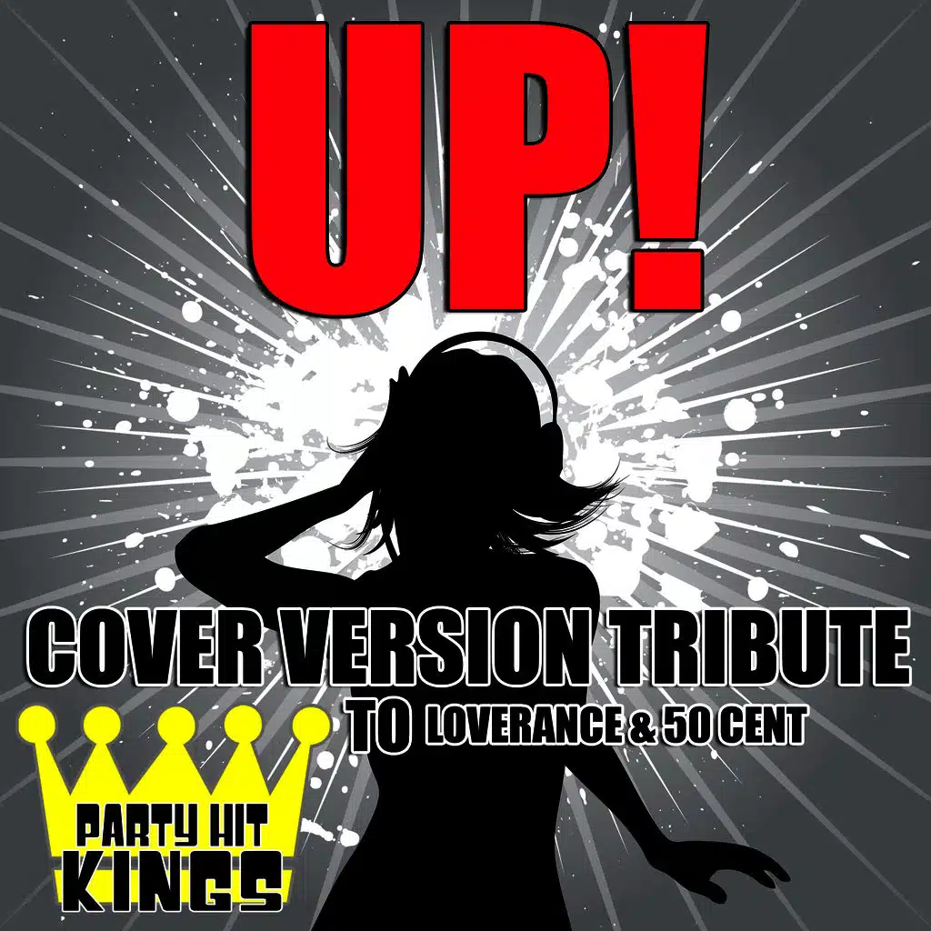 Up! (Cover Version Tribute to LoveRance & 50 Cent)