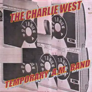 The Charlie West Temporary A.M. Band