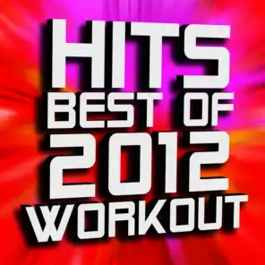 Hits – Best of 2012 Workout