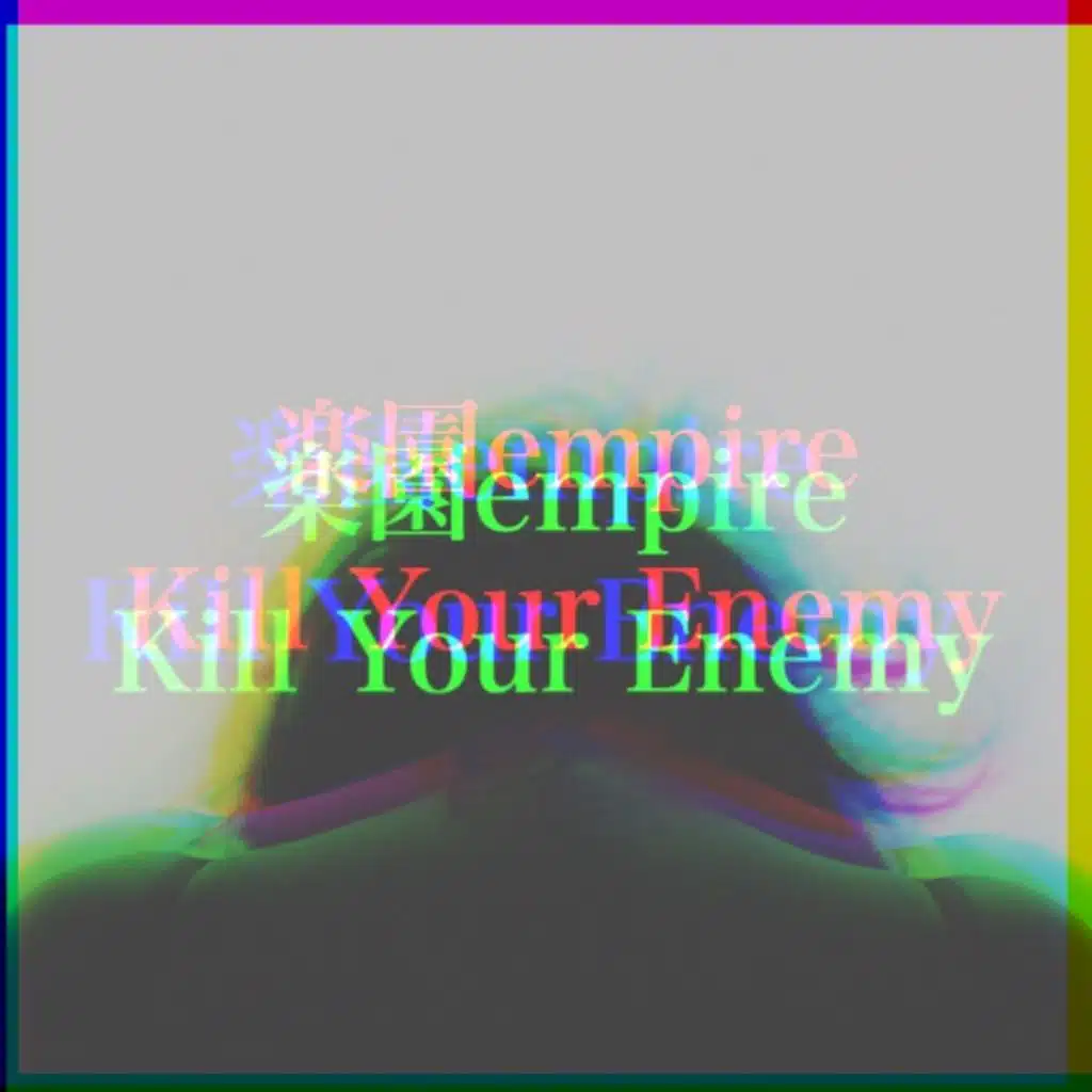 Rakuen Empire / Kill Your Enemy