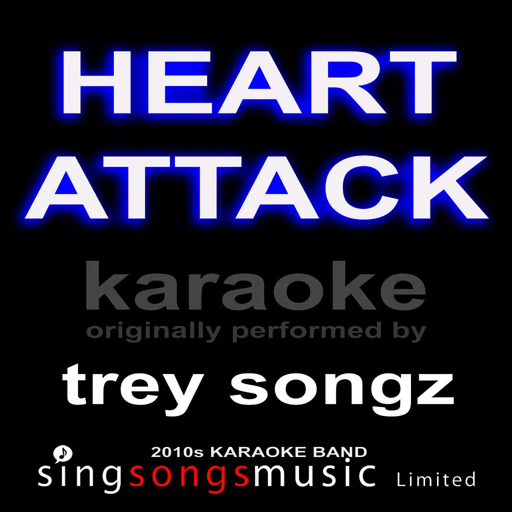 Heart Attack (Originally Performed By Trey Songz) [Karaoke Audio Version]