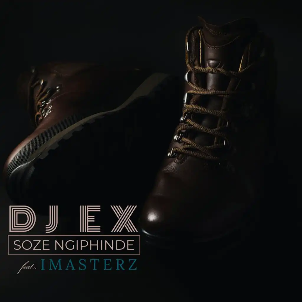 Soze Ngiphinde (feat. Imasterz)
