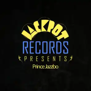 Jackpot Presents Prince Jazzbo