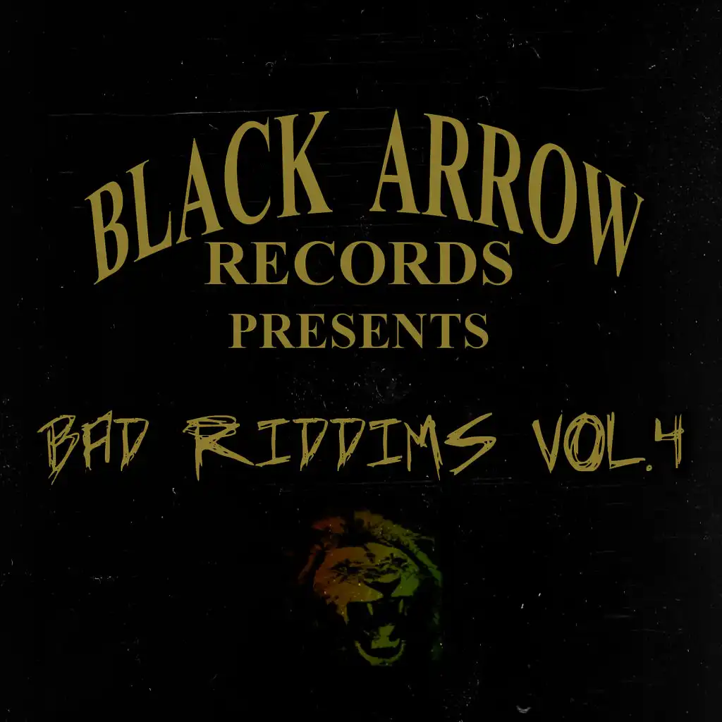 Black Arrow Presents 3 Bad Riddims Vol 4