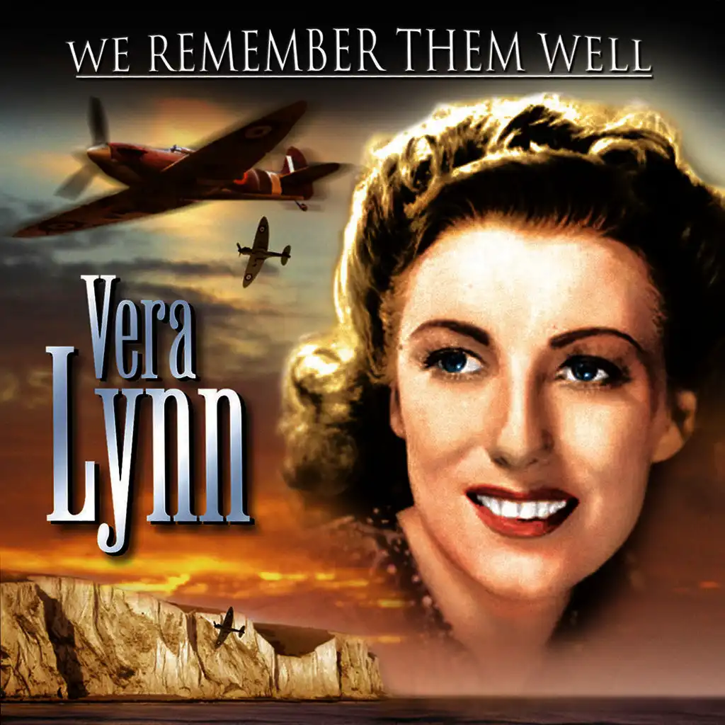 We Remember Them Well - Vera Lynn