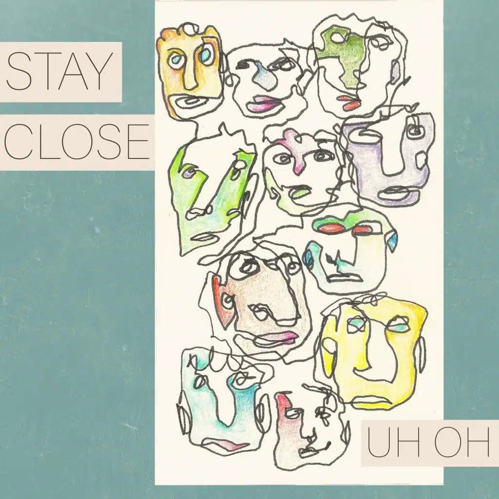 Stay Close