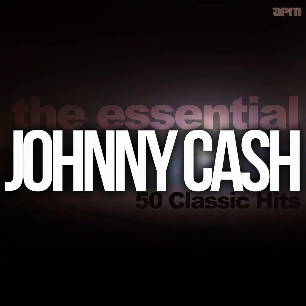 The Essential Johnny Cash: 50 Classic Hits