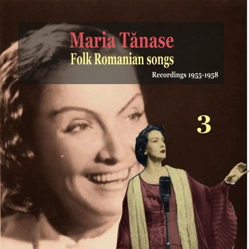 Maria Tanase, Vol. 3 - Folk Romanian Songs Volume 3 / Recordings 1955-1958