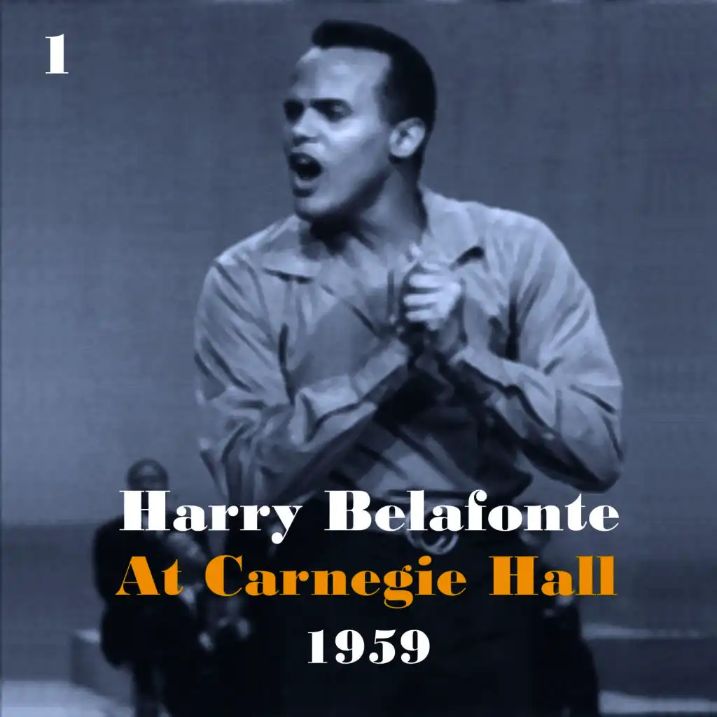 Harry Belafonte at Carnegie Hall 1959, Vol. 1