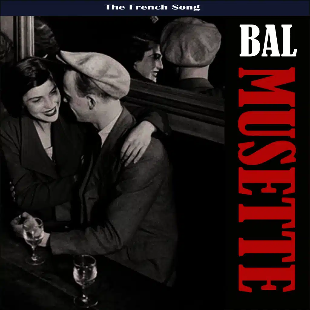 Bal Musette - The Sound of Popular France / Recordings 1930 - 1950