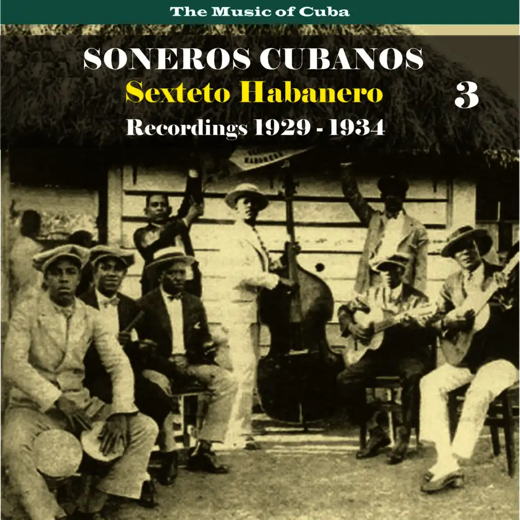 The Music of Cuba / Soneros Cubanos / Recordings 1929 - 1934, Vol. 3