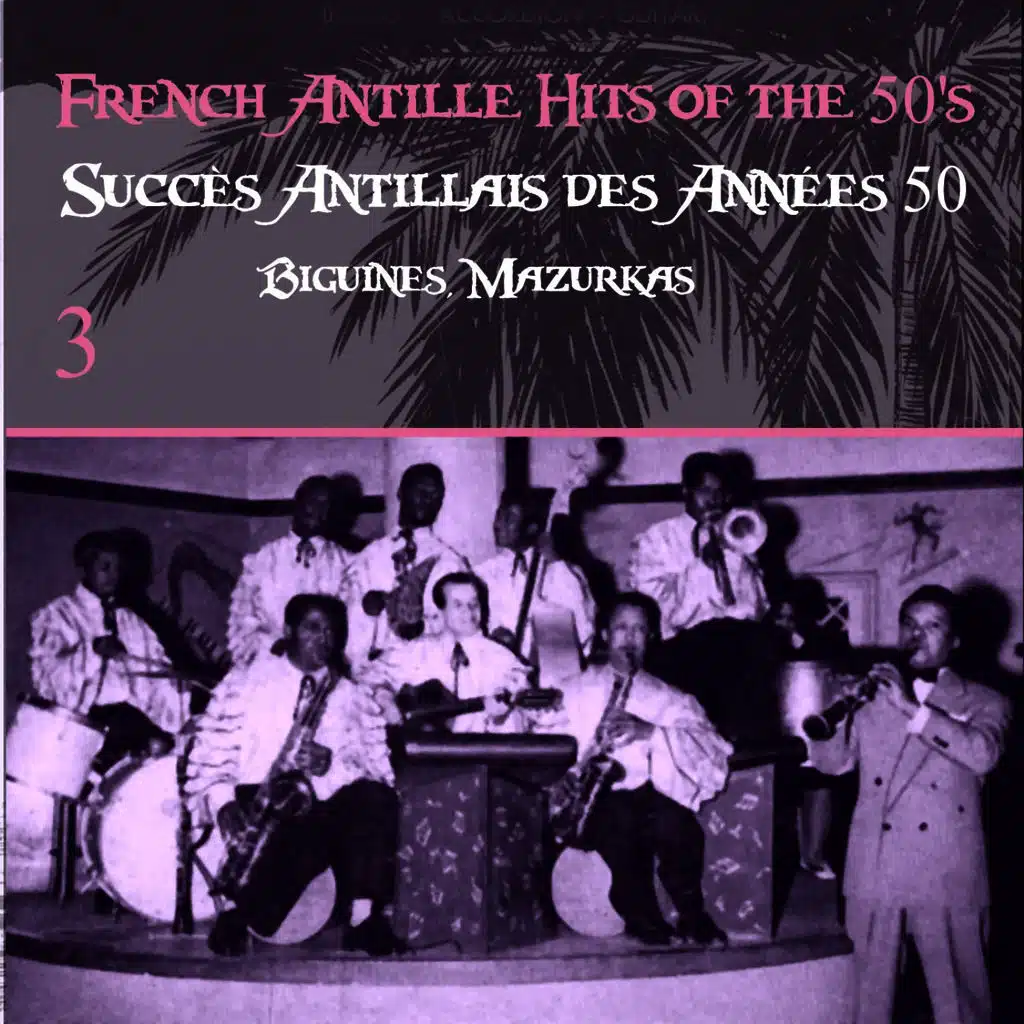 French Antille Hits of the 50's [Succès Antillais des Années 50] (Biguines, Mazurkas), Vol. 3