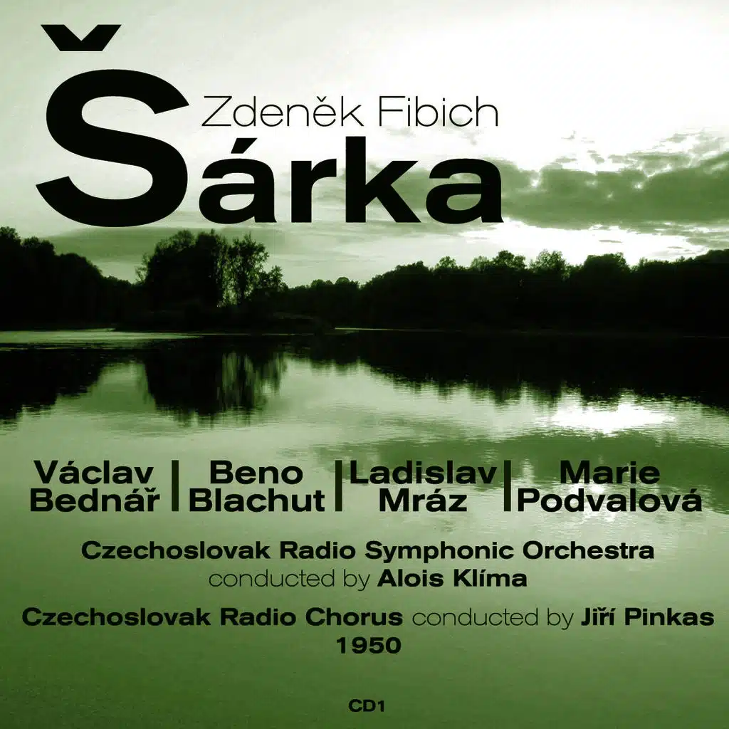 Zdeněk Fibich: Šárka (1950), Volume 1