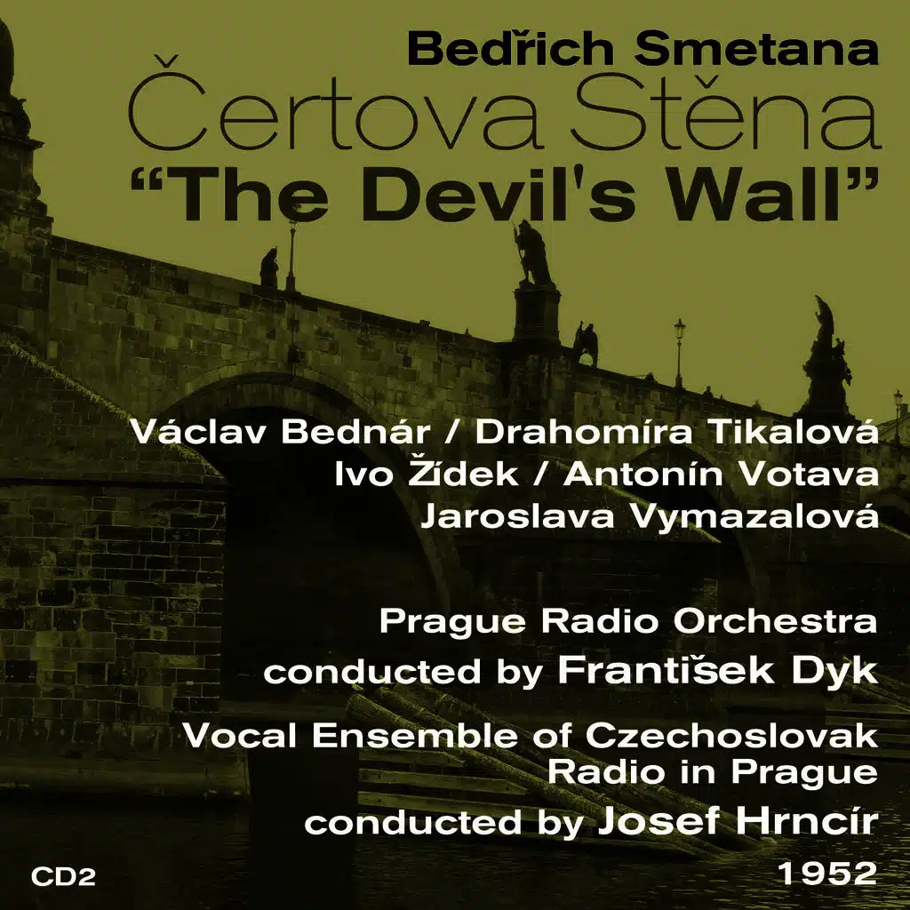 Bedřich Smetana: Čertova Stěna [The Devil's Wall] (1952), Volume 2