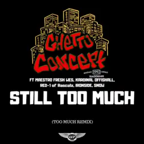 Still Too Much (feat. Maestro Fresh Wes, Kardinal Offishall, Red-1 of Rascalz, Ironside & Snow)