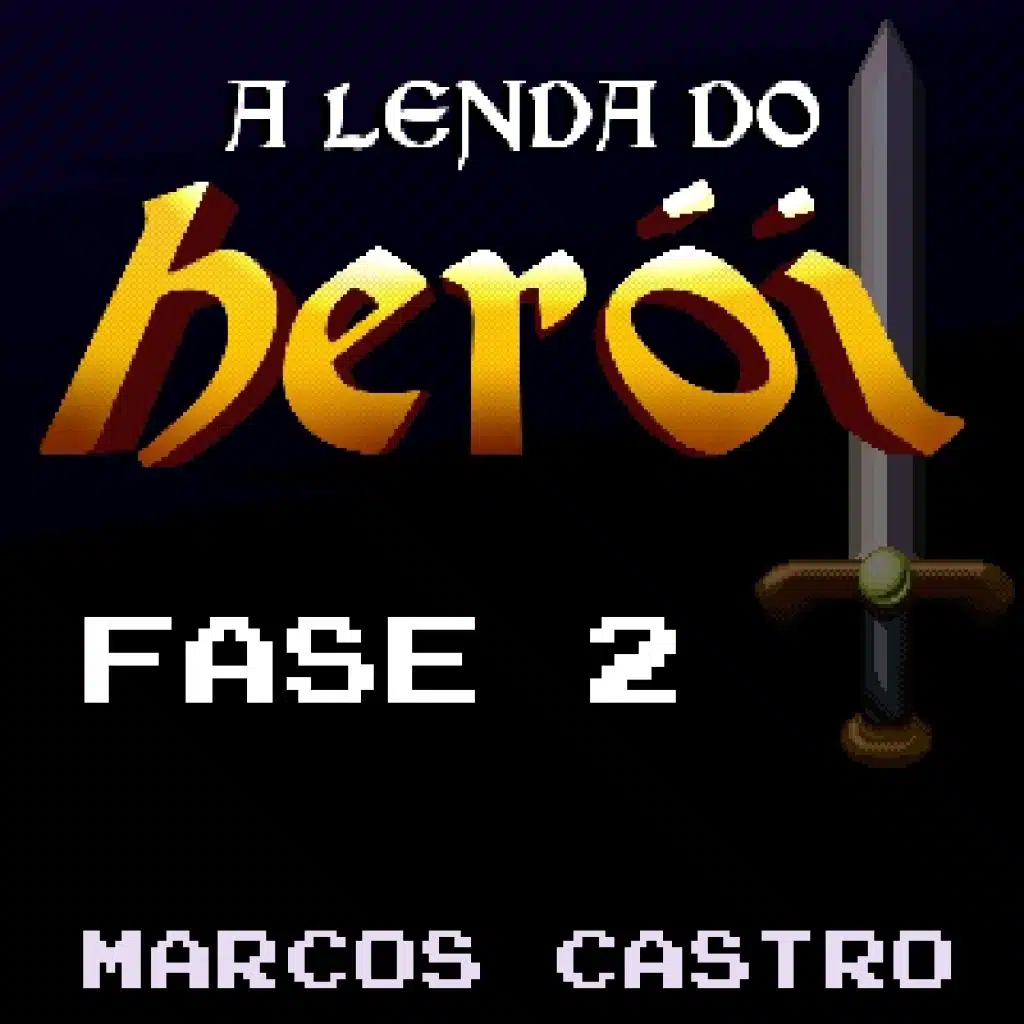 A Lenda do Herói Fase 2