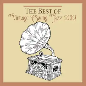 The Best of Vintage Swing Jazz 2019