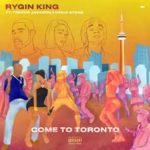 Come to Toronto (feat. Trevor Jackson & Nadia Stone)