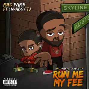 Run Me My Fee (feat. LuvaboyTJ)