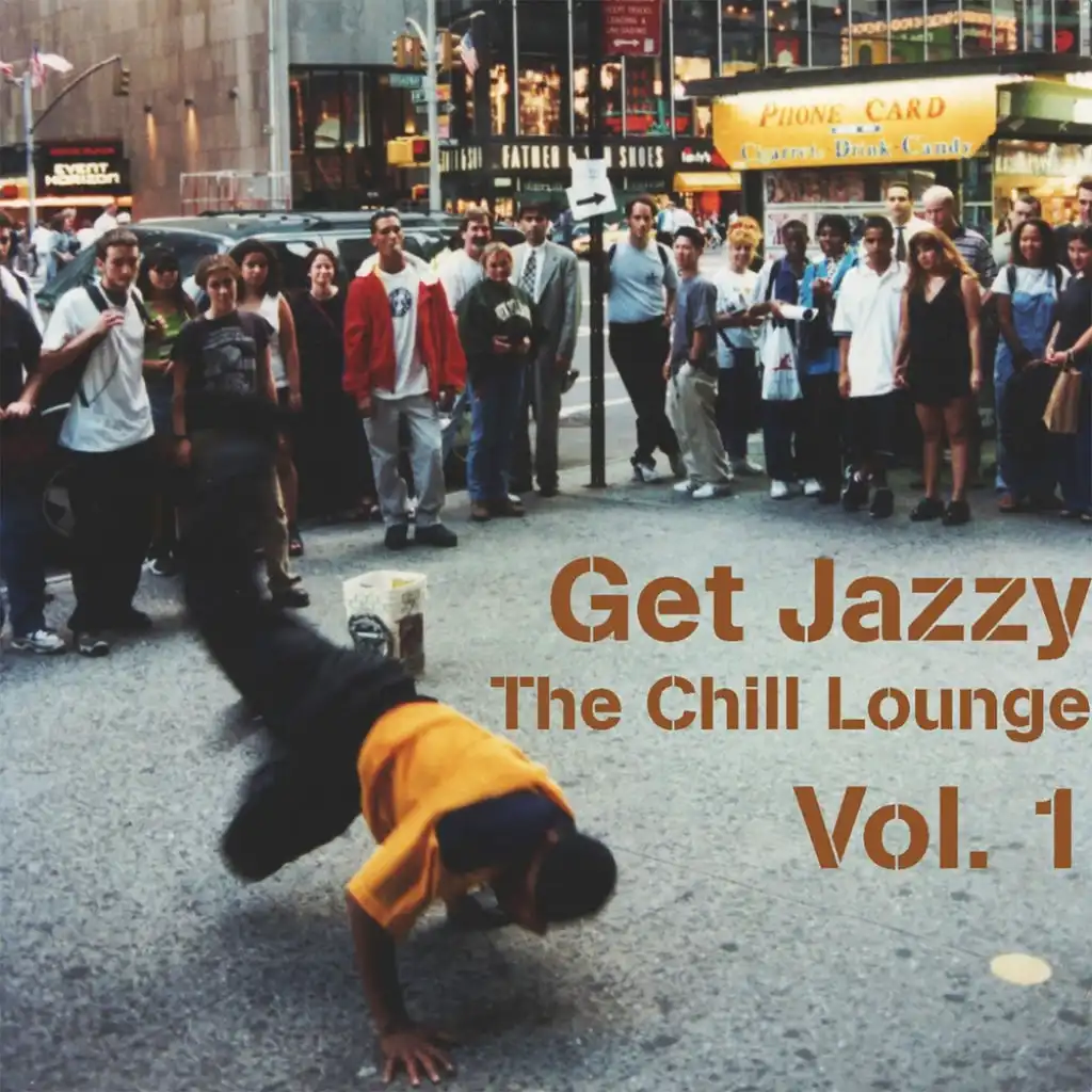 Get Jazzy : The Chill Lounge, Vol. 1