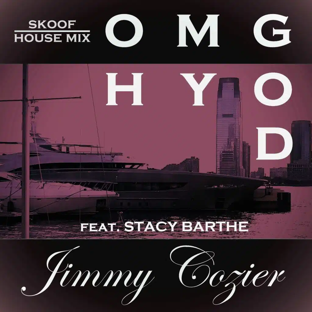 Oh My God (Skoof Remix) [feat. STACY BARTHE]
