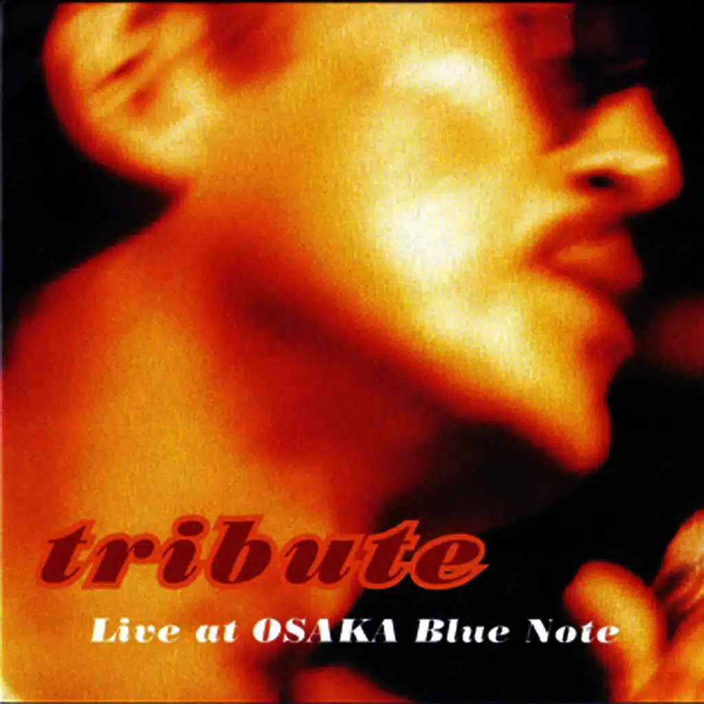 Tribute Live at OSAKA Blue Note