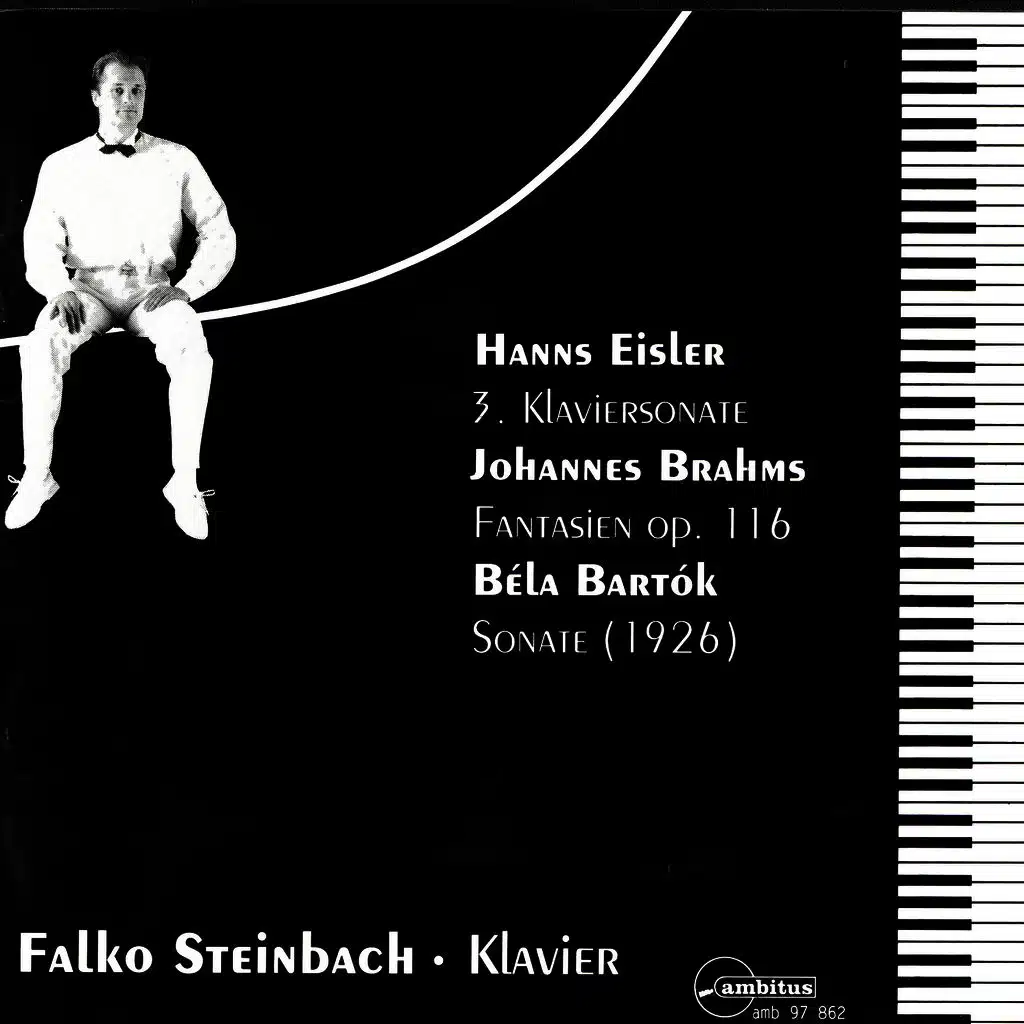 Hanns Eisler, 3.  Klaviersonate/Johannes Brahms, Fantasien op. 116/Bela Bartok, Sonate (1926)