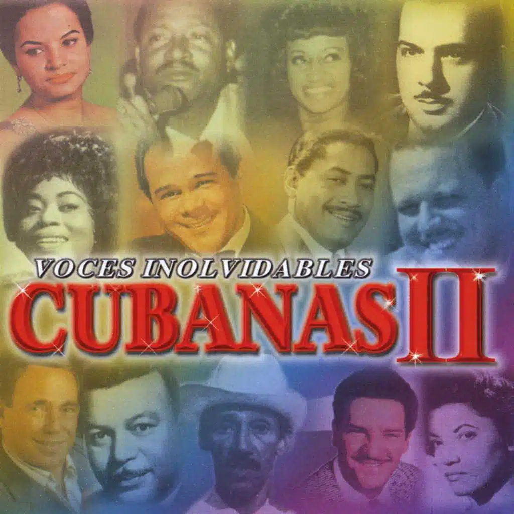 Voces Inolvidables Cubanas, Vol. 2