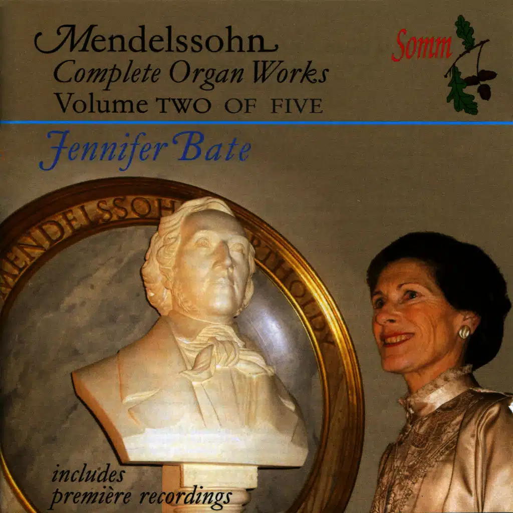 Mendelssohn: The Complete Organ Works, Vol. 2