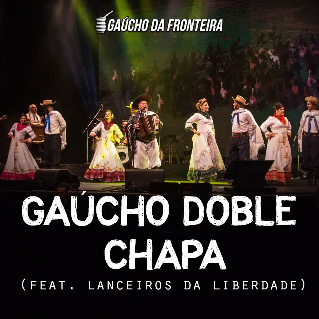 Gaúcho Doble Chapa (Ao Vivo) [feat. Lanceiros da Liberdade]
