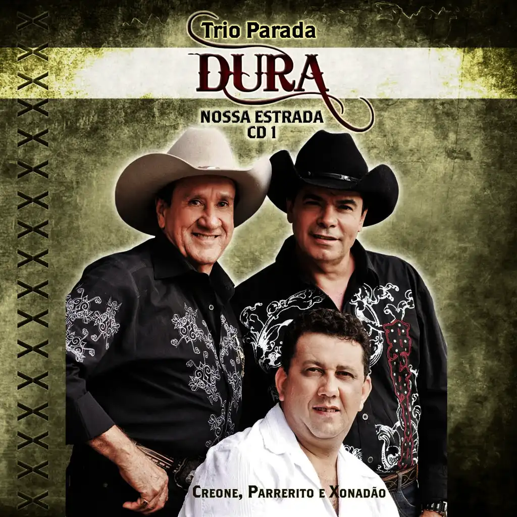 Trio Parada Dura - Nossa Estrada 1