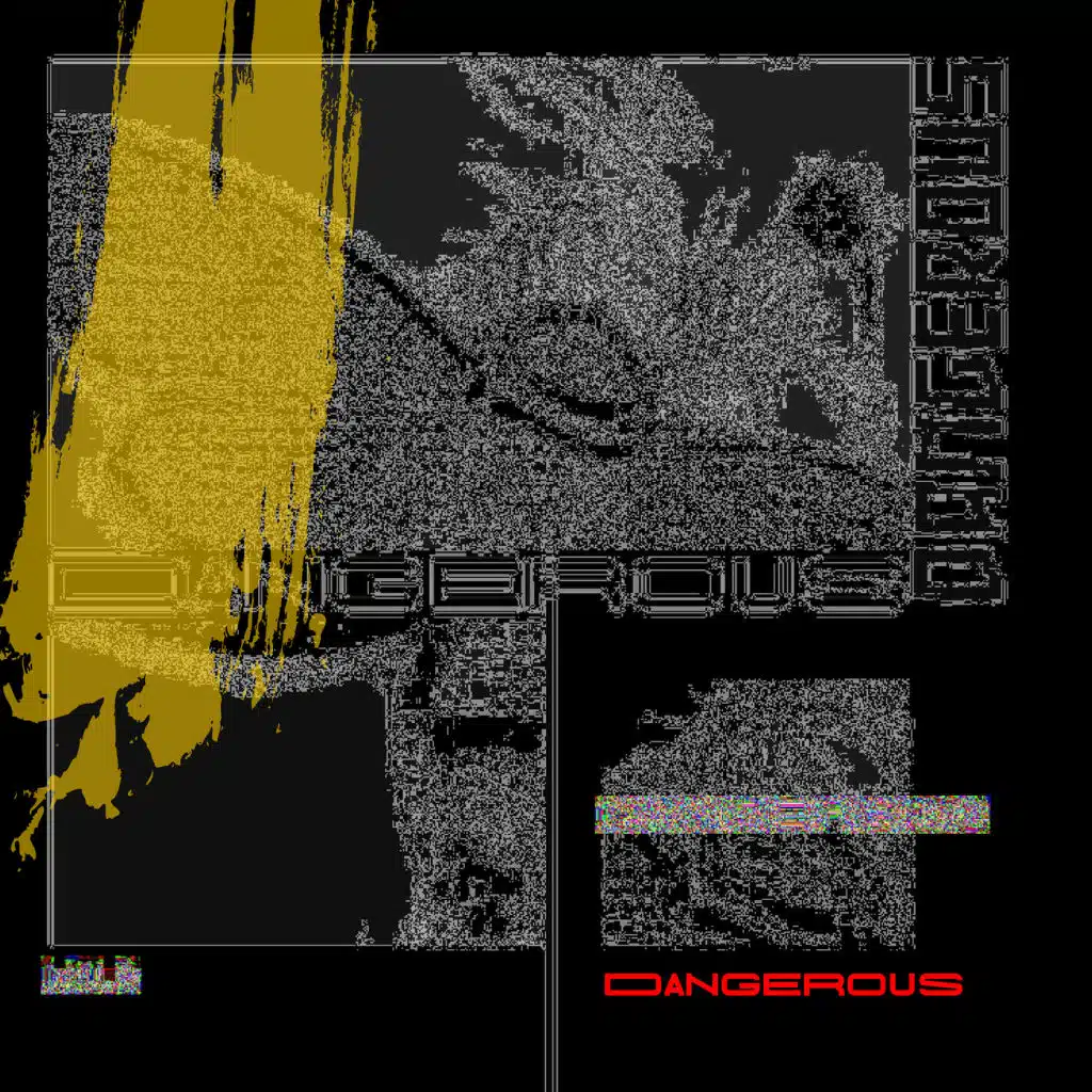 Dangerous