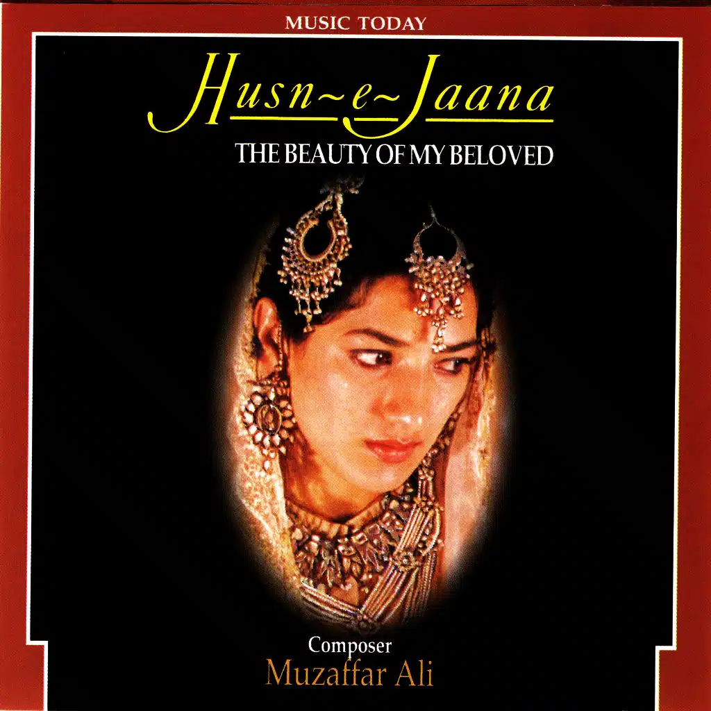 Husn-E-Jaana - The Beauty Of My Beloved