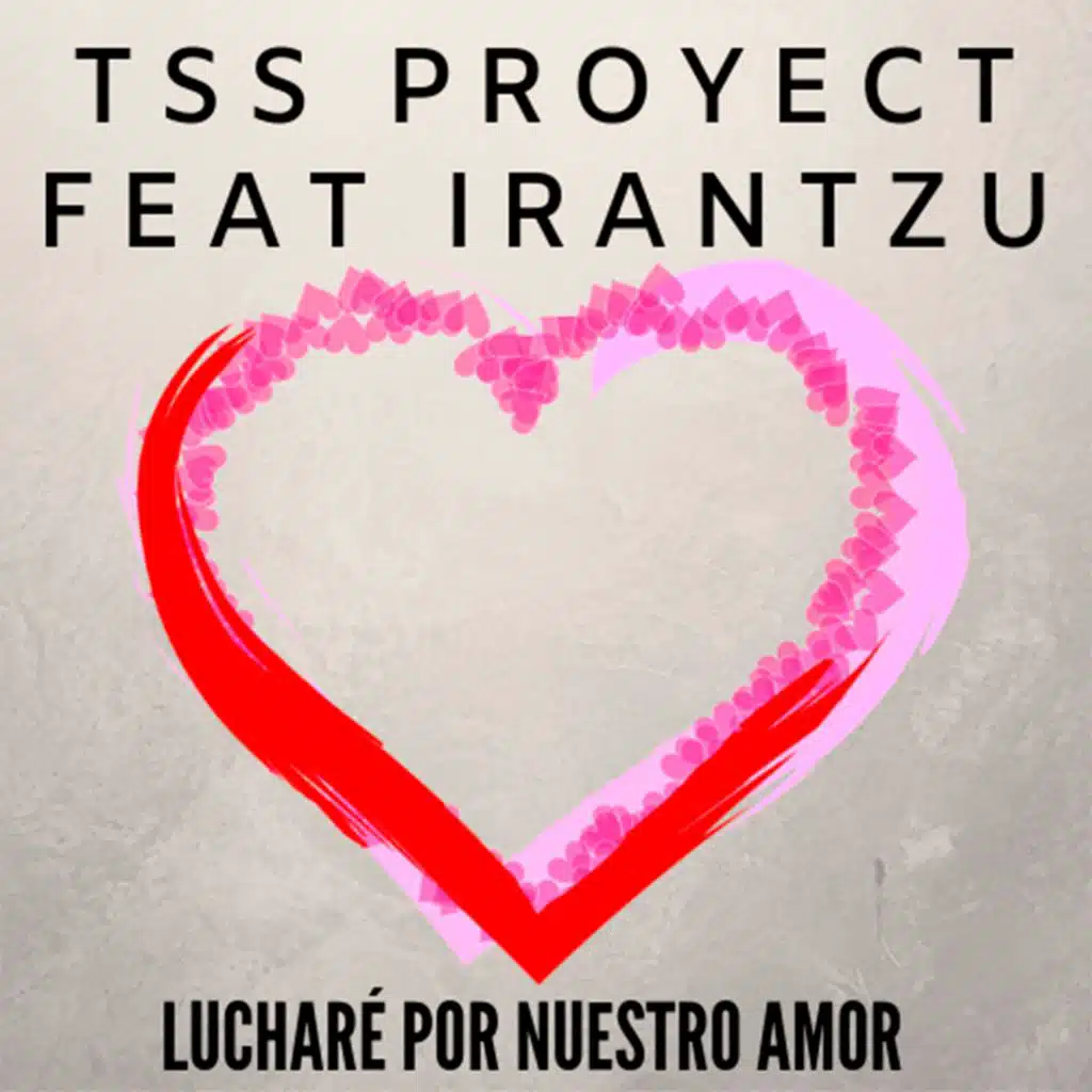 Luchare Por Nuestro Amor (feat. Irantzu)