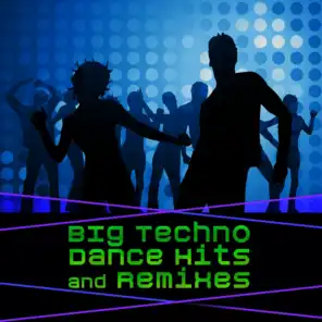 Big Techno Dance Hits & Remixes