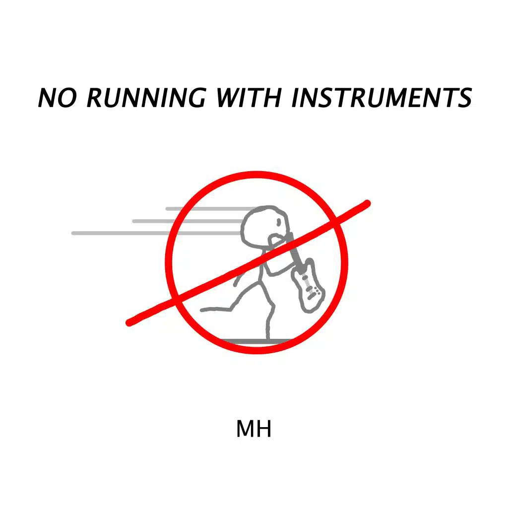 No Running with Instruments