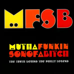 Mfsb - Mutha Funkin Sonofabitch: The Truth Behind the Philly Legend