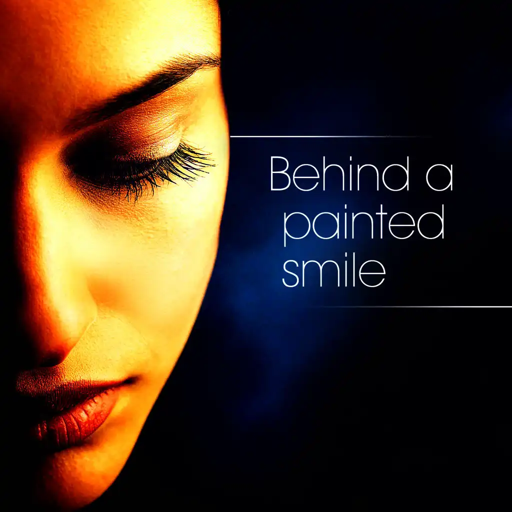 Behind A Painted Smile