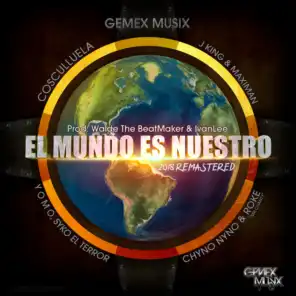 El Mundo Es Nuestro (feat. Yomo, Chyno Nyno, Syko el Terror & Roke Mr Chanty)