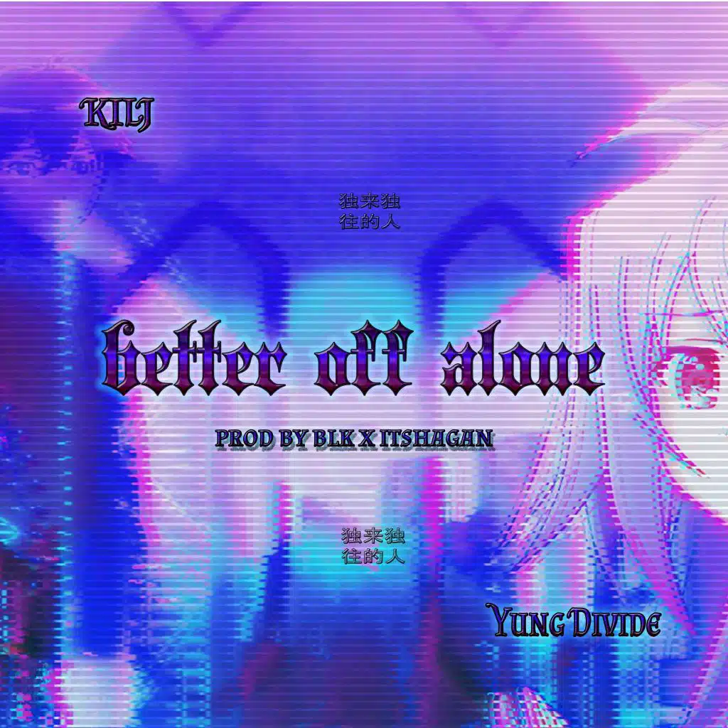 Better Off Alone (feat. Yung Divide)