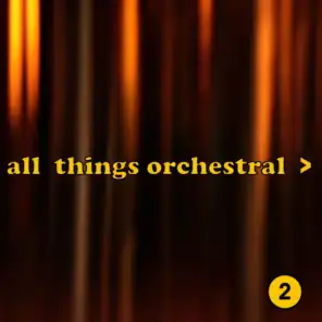 All Things Orchestral, Part 2