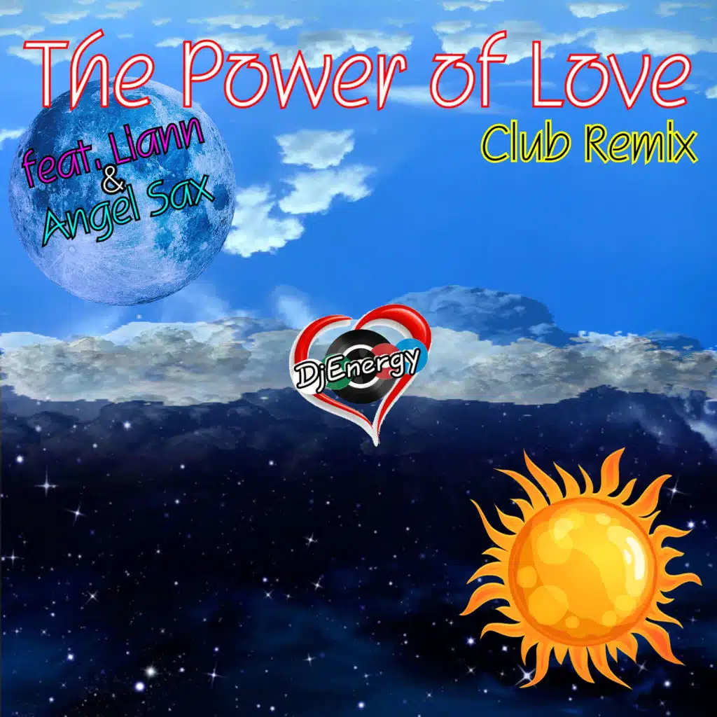 The Power Of Love (feat. Liann & Angel Sax) (Club Remix Extended)