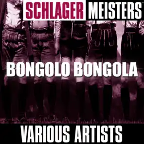 Schlager Meisters: Bongolo Bongola