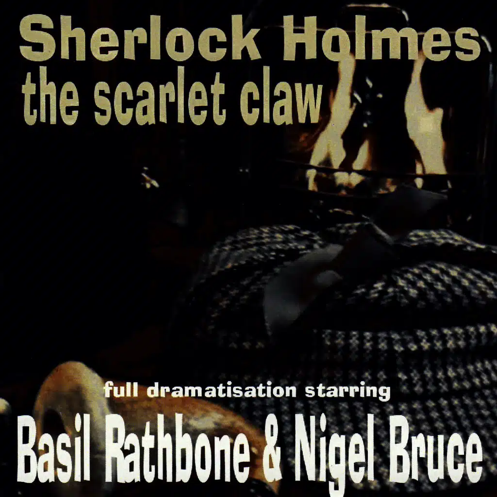 Sherlock Holmes - The Scarlet Claw